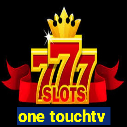 one touchtv